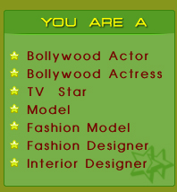 You Are A Bollywood Actor, Bollywood Actress, Tv Star, Model, Fashion Model, Fashion Designer, Interior Designer